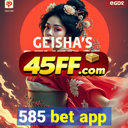 585 bet app